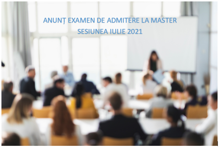 Examen admitere master 2021