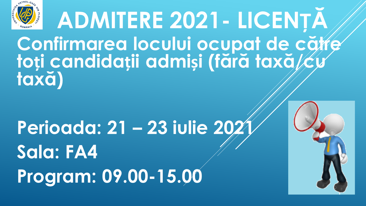 Confirmarea locului ocupat de către toți candidații admiși - LICENȚĂ