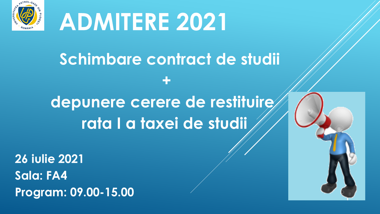 Anunț Admitere 2021 - schimbare contract de studii și restituire rata I a taxei de studii