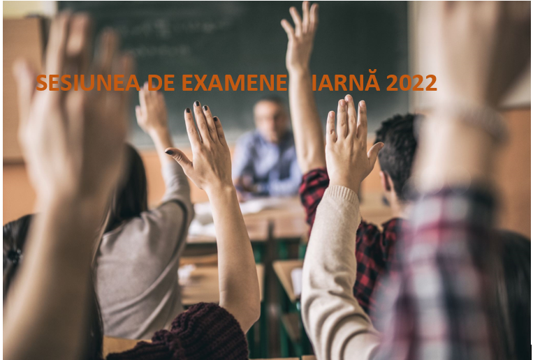 Sesiunea de examene - iarnă 2022